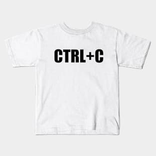 CTRL+C Command Design Gift for Code and  Program Developers Kids T-Shirt